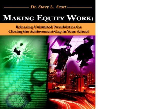 Making Equity Work: Releasing Unlimited Possibilities for Closing the Achievement Gap in Your School - 9931