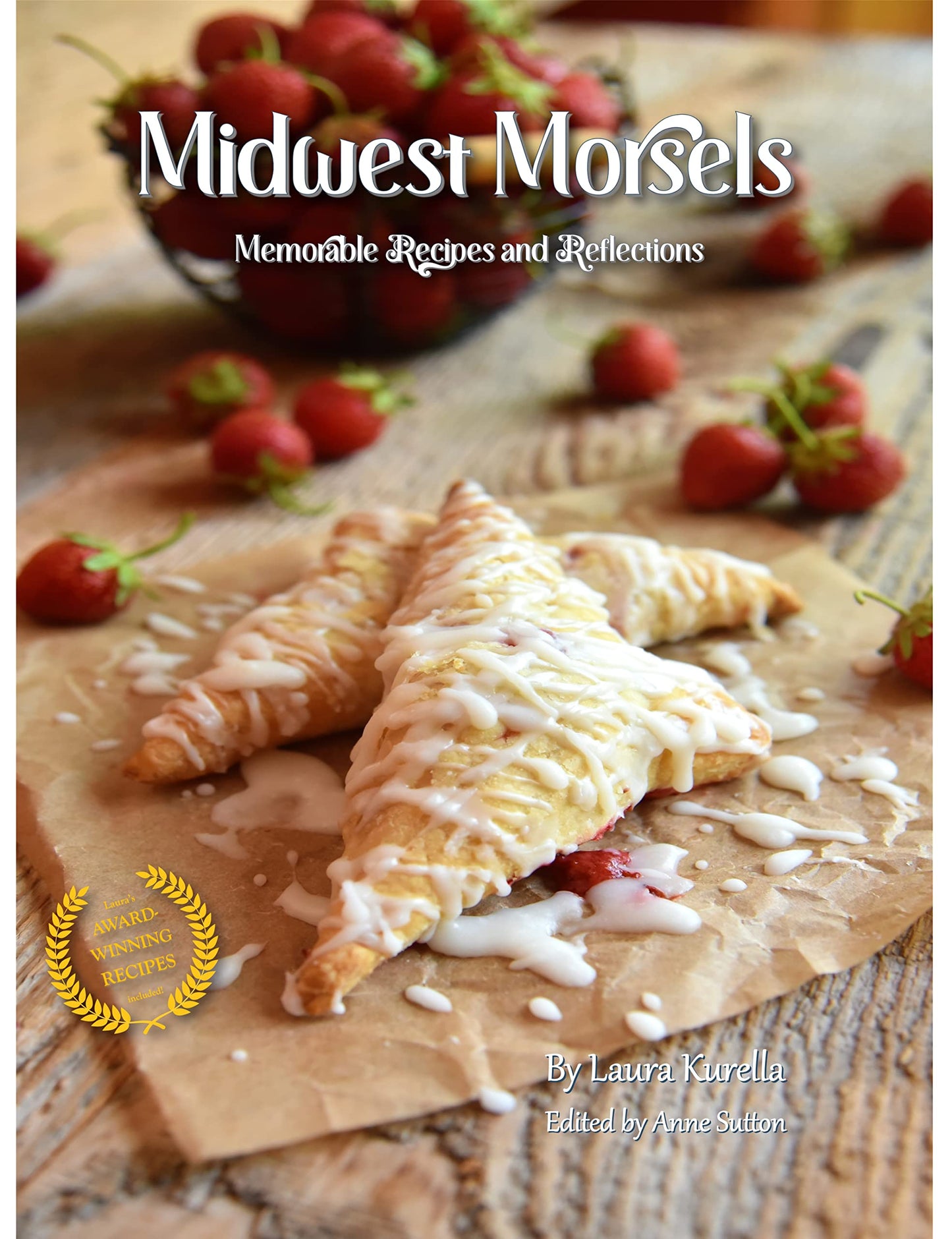 Midwest Morsels: Memorable Recipes and Reflections