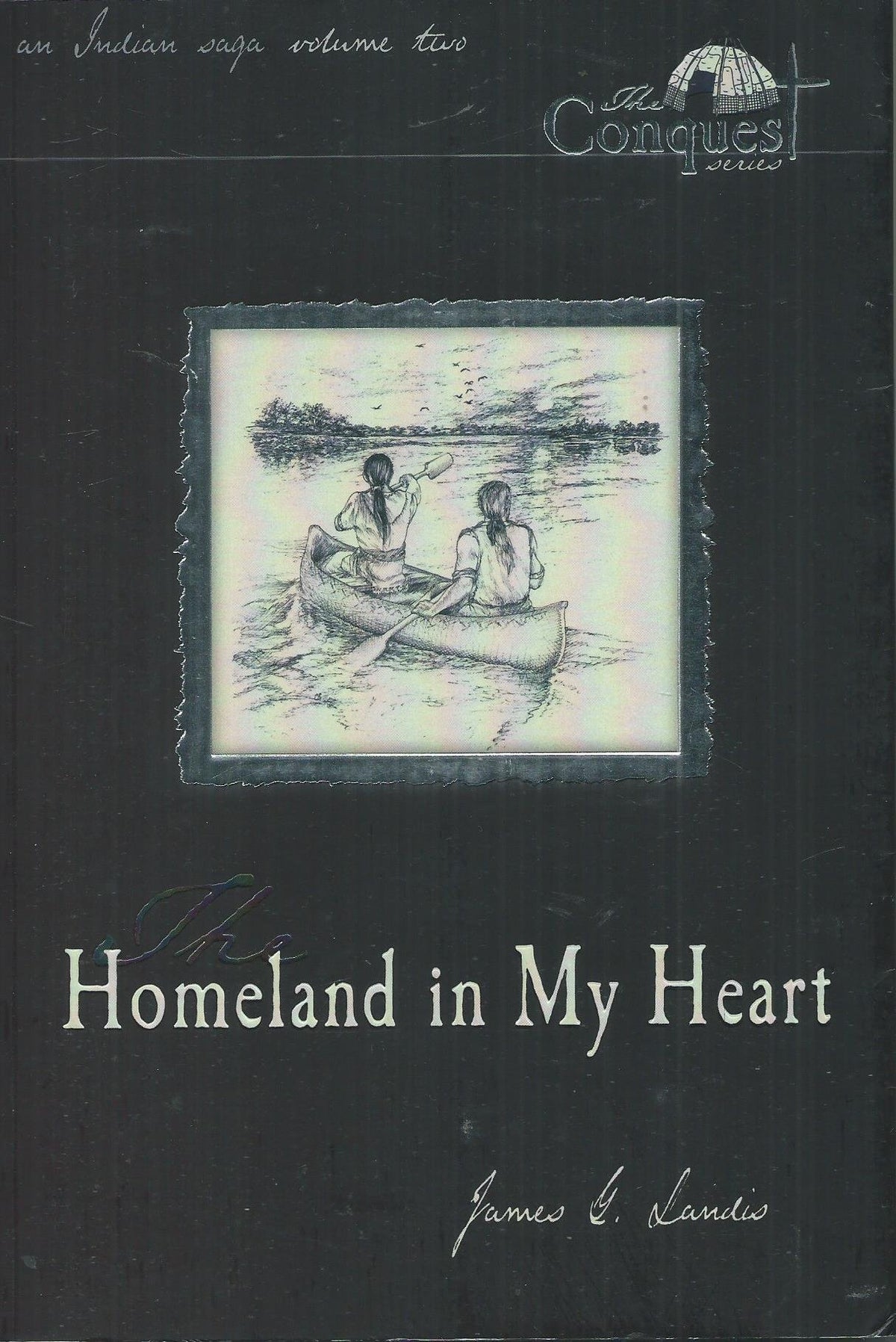 The Homeland in My Heart (The Conquest Series)