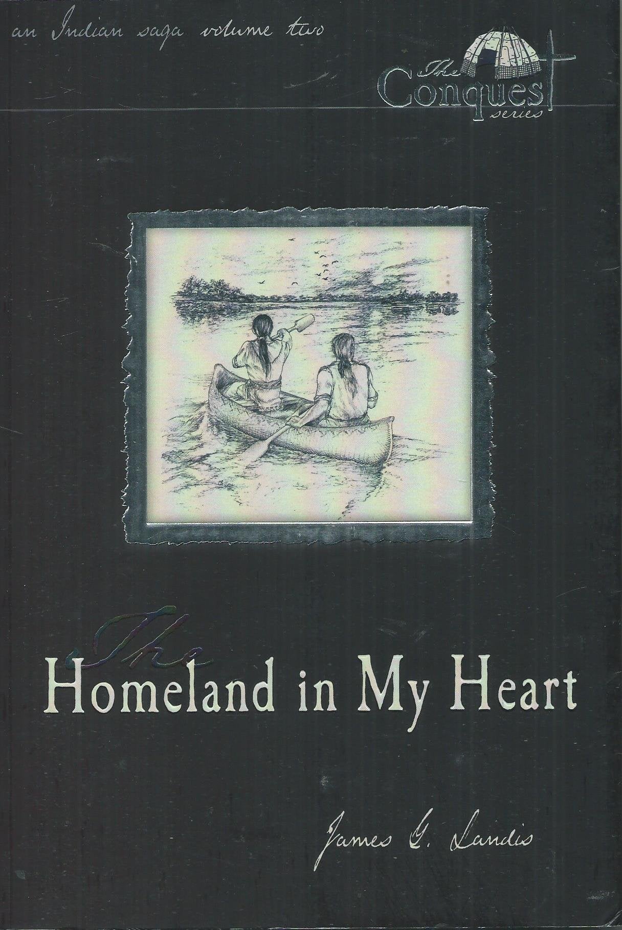 The Homeland in My Heart (The Conquest Series)