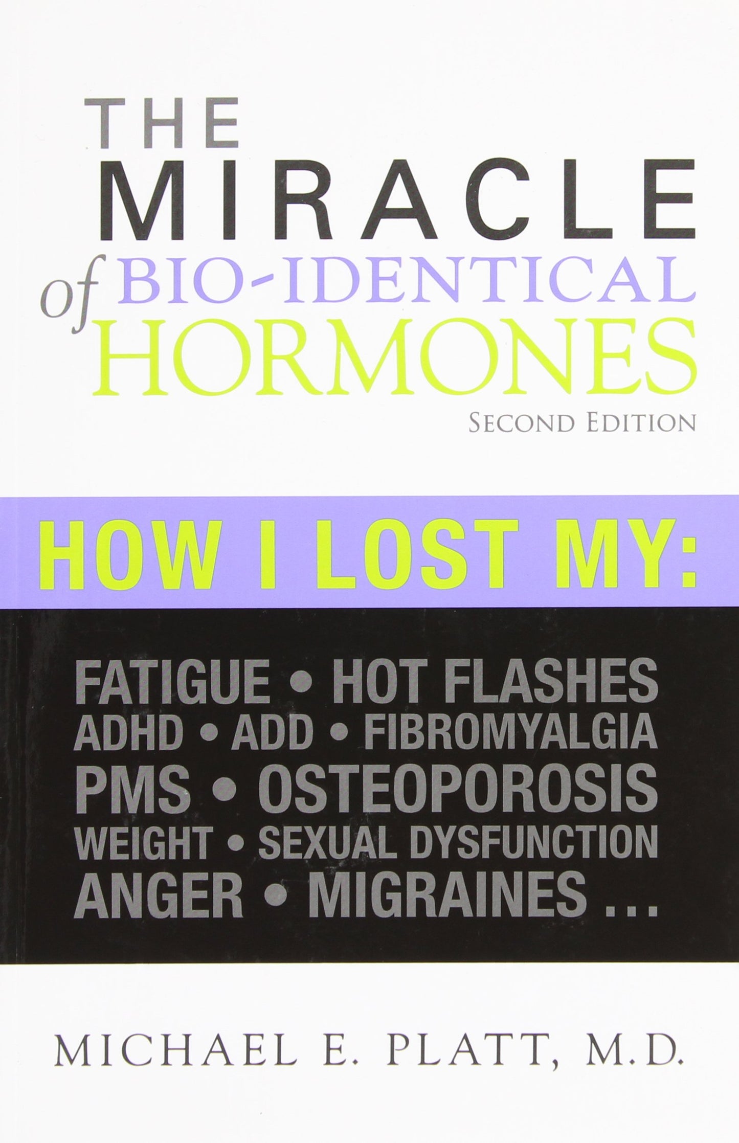 The Miracle of Bio-Identical Hormones: Author Dr. Platt (2nd Edition) (Spanish Edition)