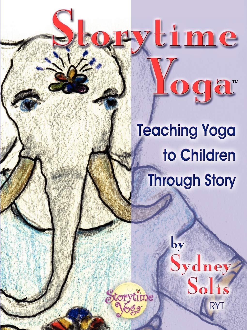 Storytime Yoga: Teaching Yoga to Children Through Story - 8083