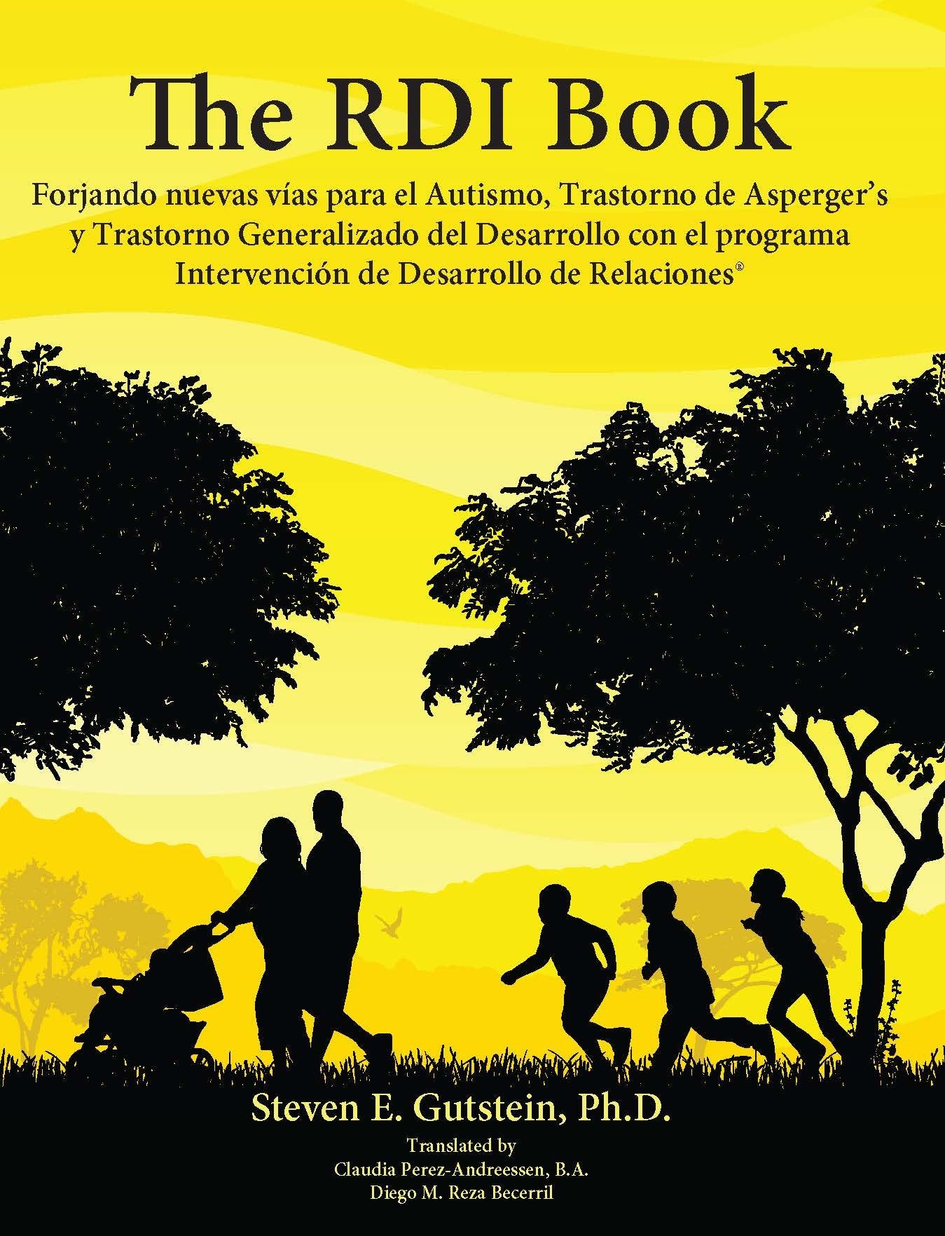 The RDI Book: Forjando Nuevas Vias Para El Autismo, Trastorno De Asperger's Y Trastorno Generalizado