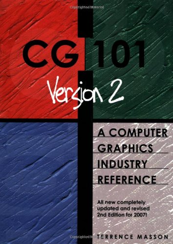 CG101:A Computer Graphics Industry Reference (2nd Edition)