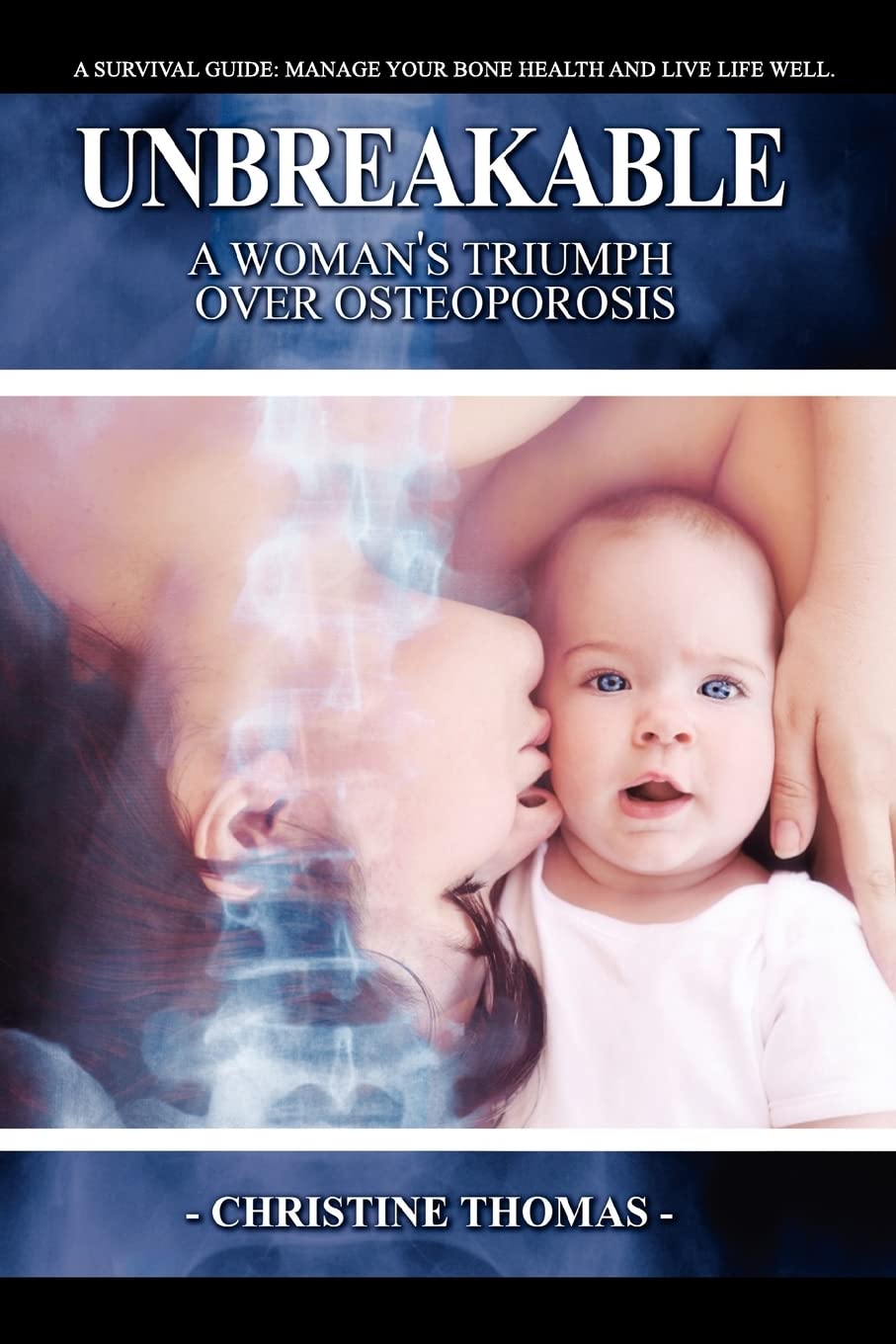 Unbreakable: A Woman's Triumph Over Osteoporosis