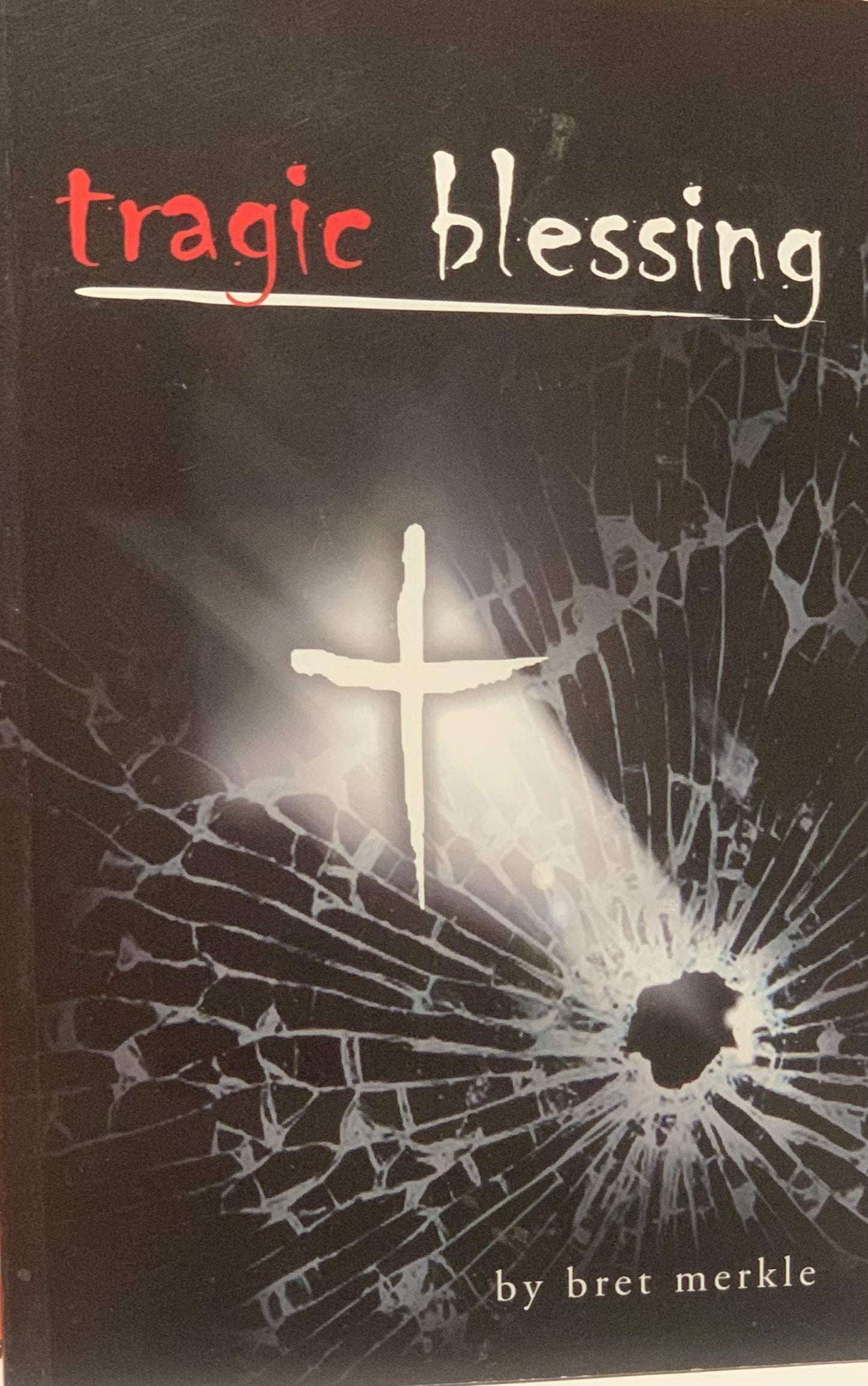 Tragic Blessing
