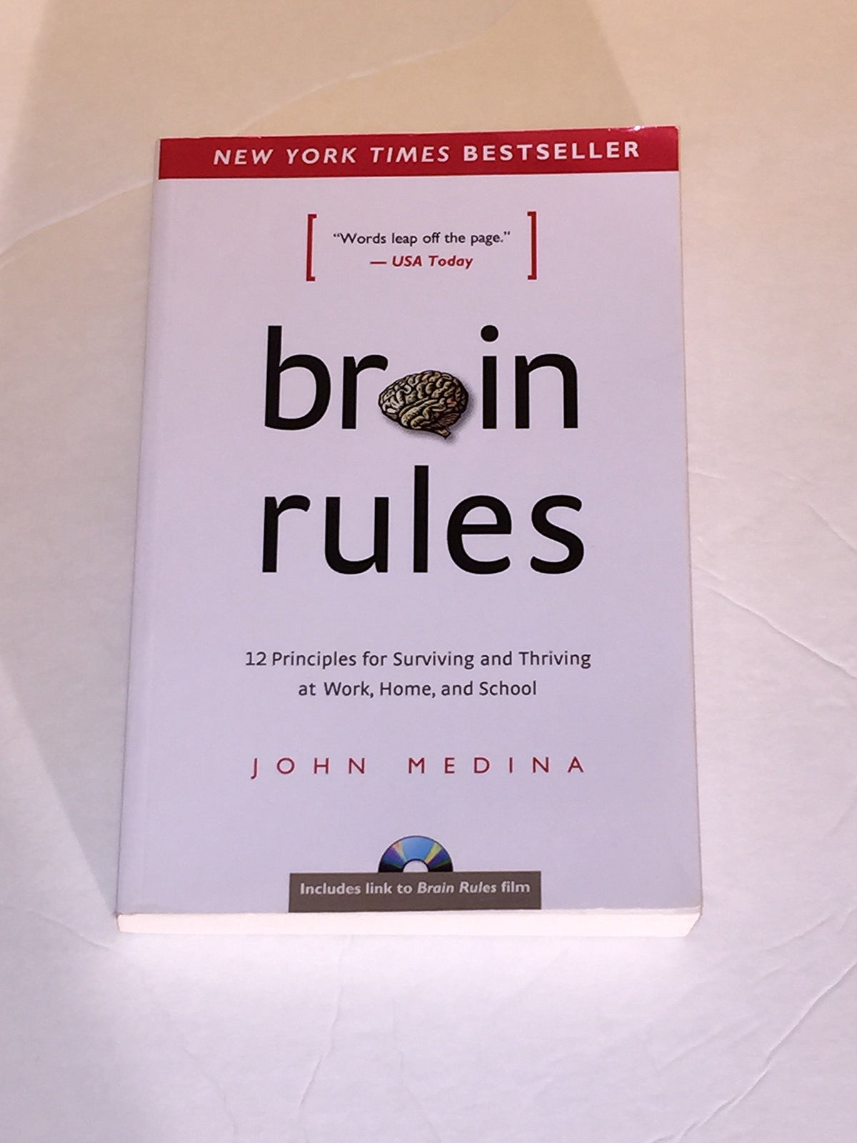 Brain Rules: 12 Principles for Surviving and Thriving at Work, Home, and School