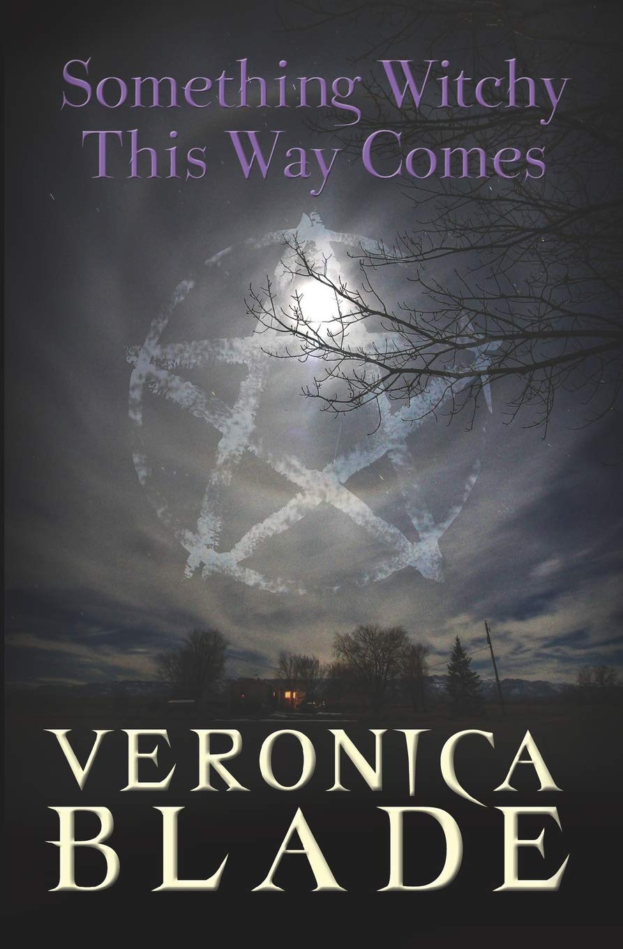 Something Witchy This Way Comes: Something Witchy, book one (Volume 1)