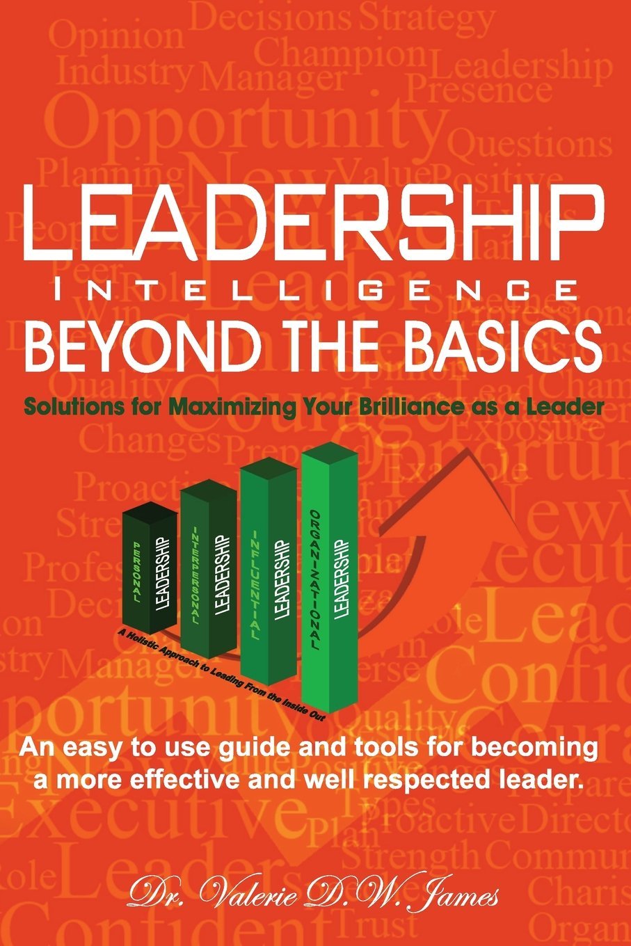 Leadership Intelligence Beyond the Basics: Solutions for Maximizing Your Brilliance as a Leader - 4086