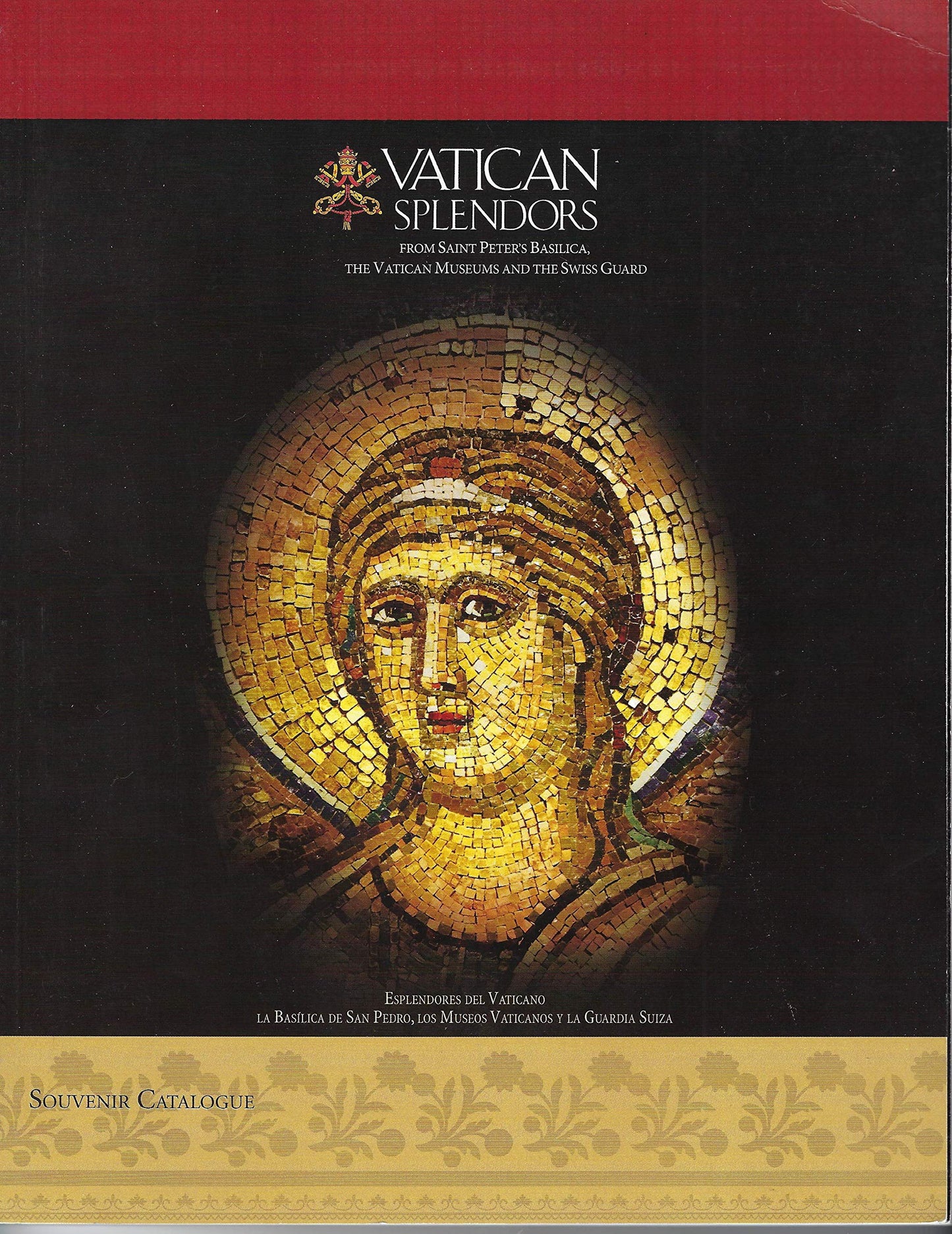 Vatican Splendors from Saint Peter's Basilica, The Vatican Museums and The Swiss Guard (Souvenir Catalogue)