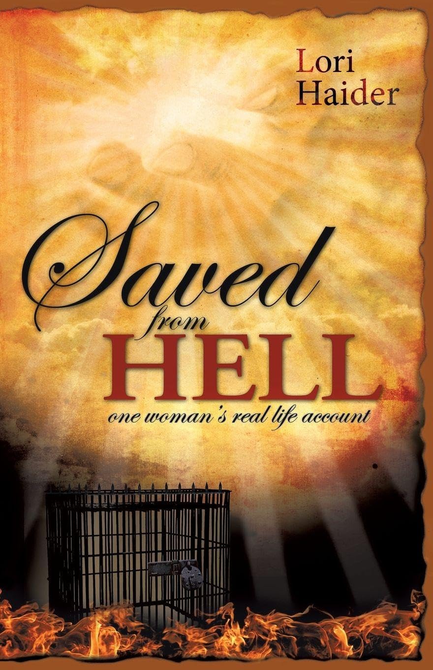 Saved from Hell: One Woman's Real Life Account