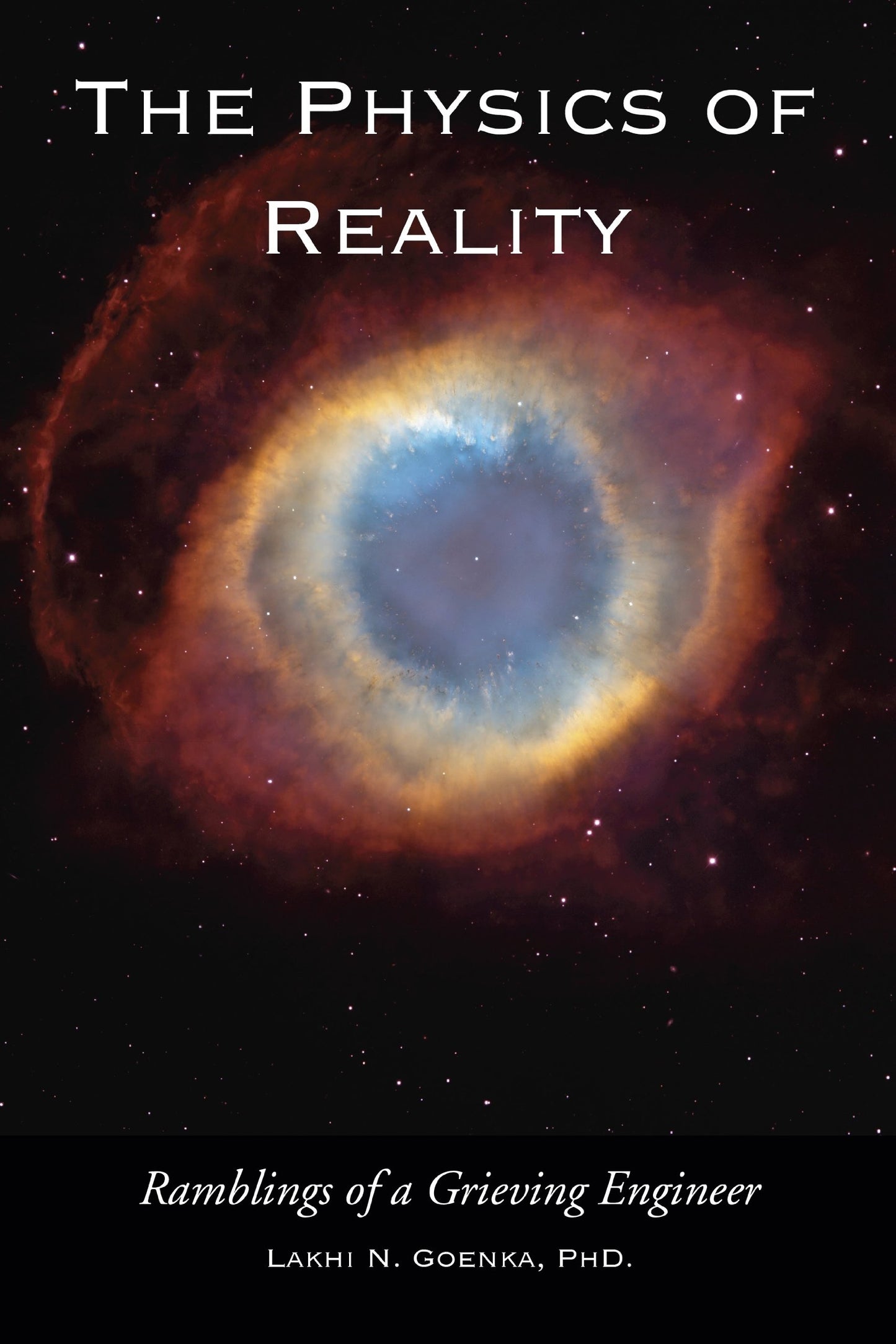 The Physics of Reality: Ramblings of a Grieving Engineer