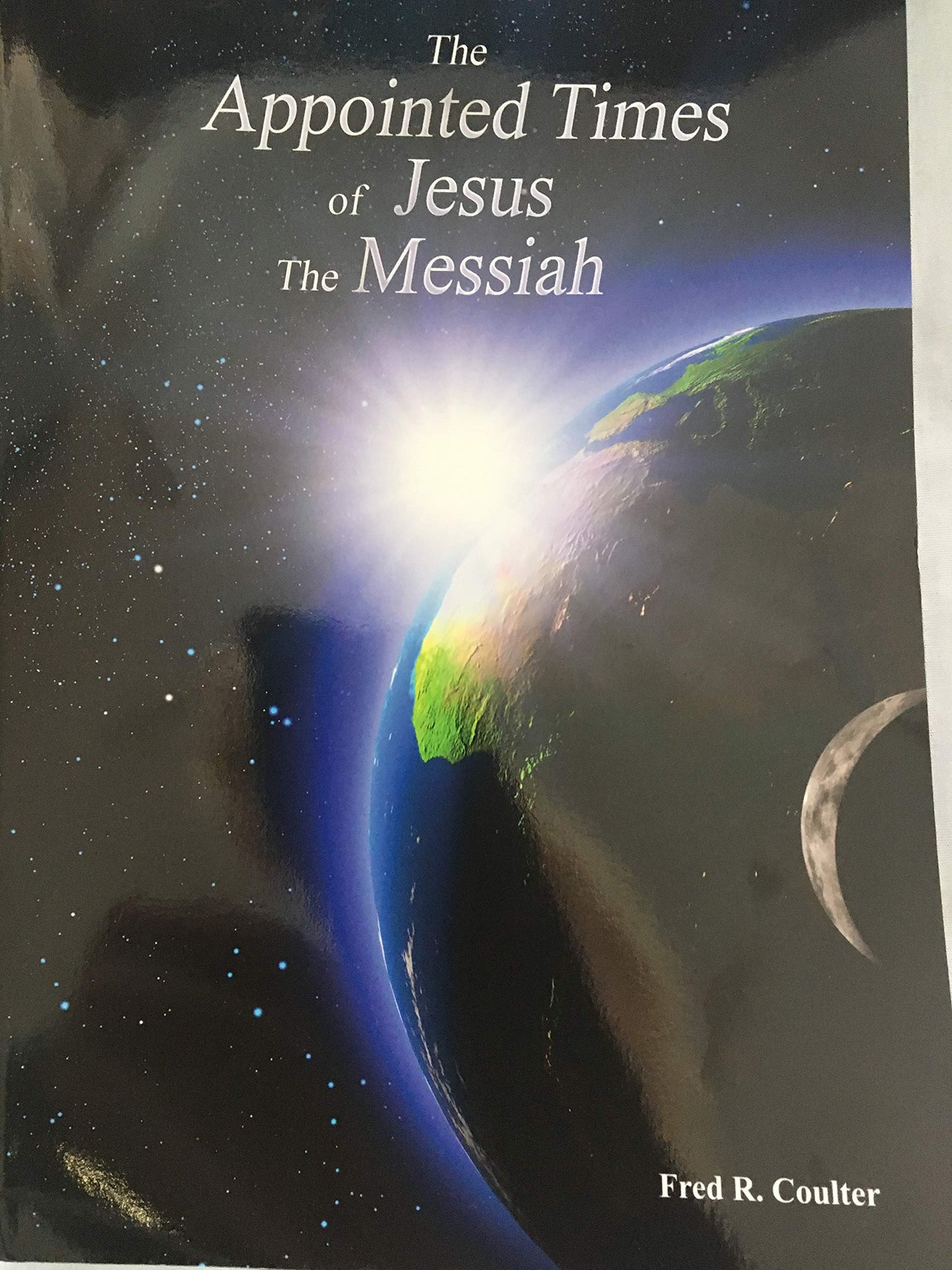 The Appointed Times of Jesus the Messiah