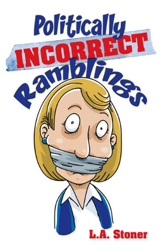 Politically Incorrect Ramblings - 1534