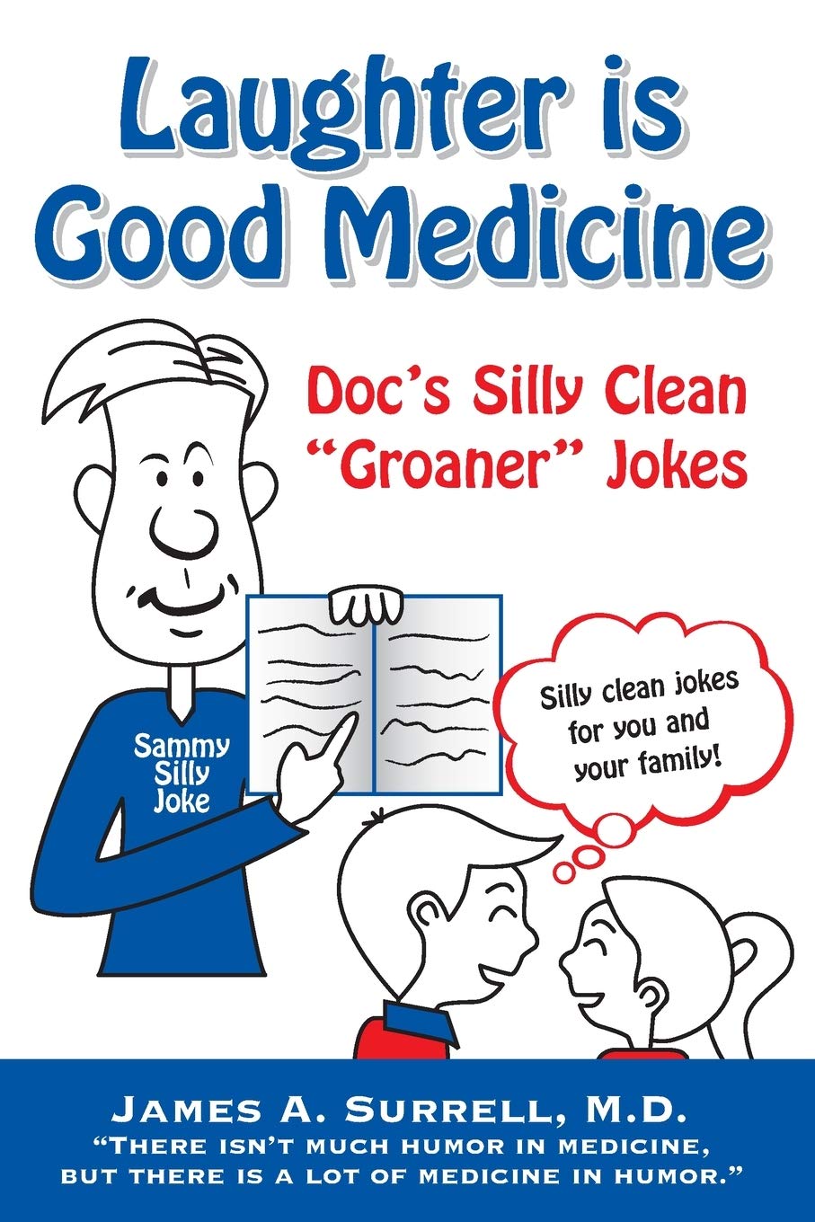 Laughter is Good Medicine: Docs Silly Clean Groaner Jokes