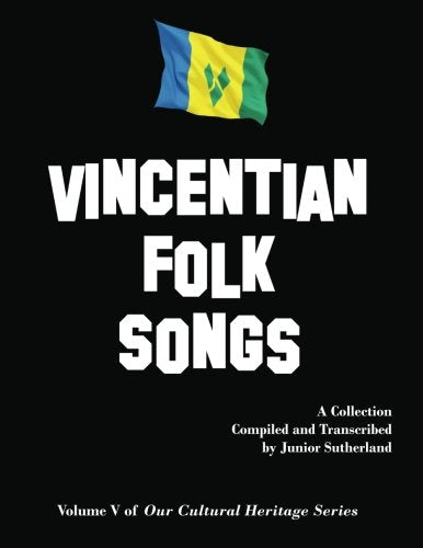 Vincentian Folk Songs (Our Cultural Heritage) - 555