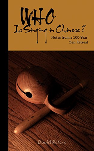 Who Is Singing in Chinese? Notes from a 100-Year Zen Retreat