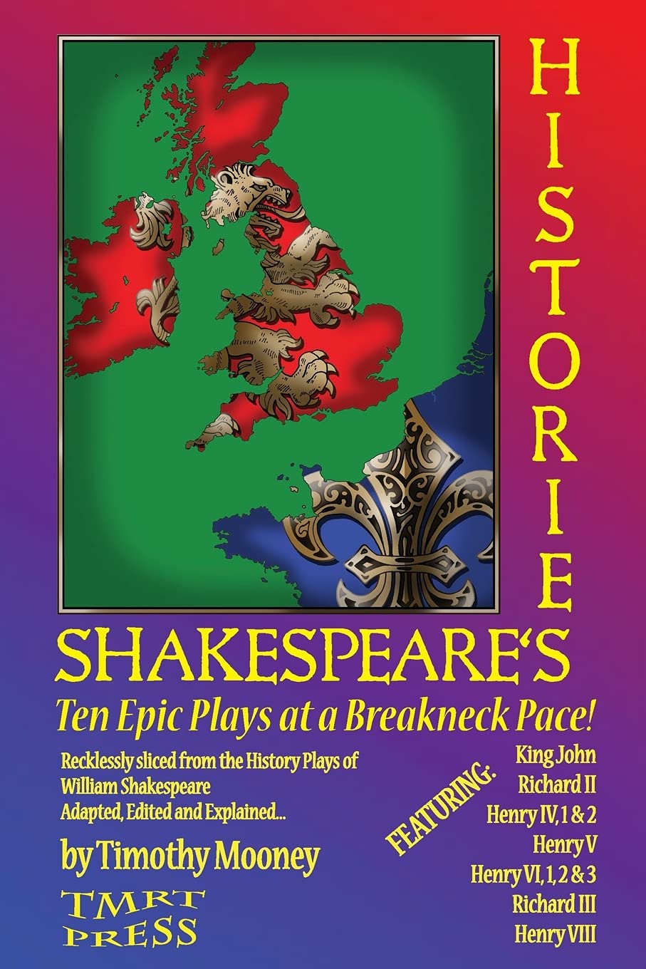 Shakespeare's Histories: Ten Epic Plays at a Breakneck Pace - 7637