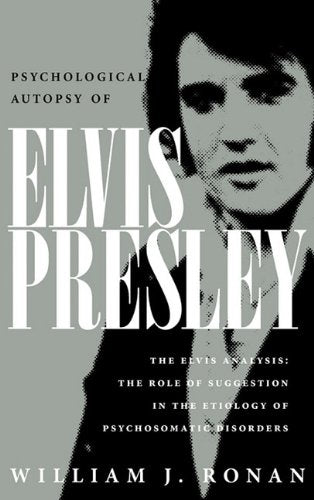 Psychological Autopsy of Elvis Presley - 6610