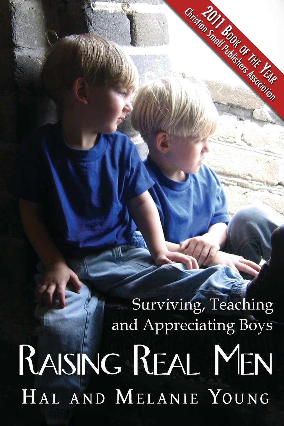 Raising Real Men: Surviving, Teaching and Appreciating Boys - 9550