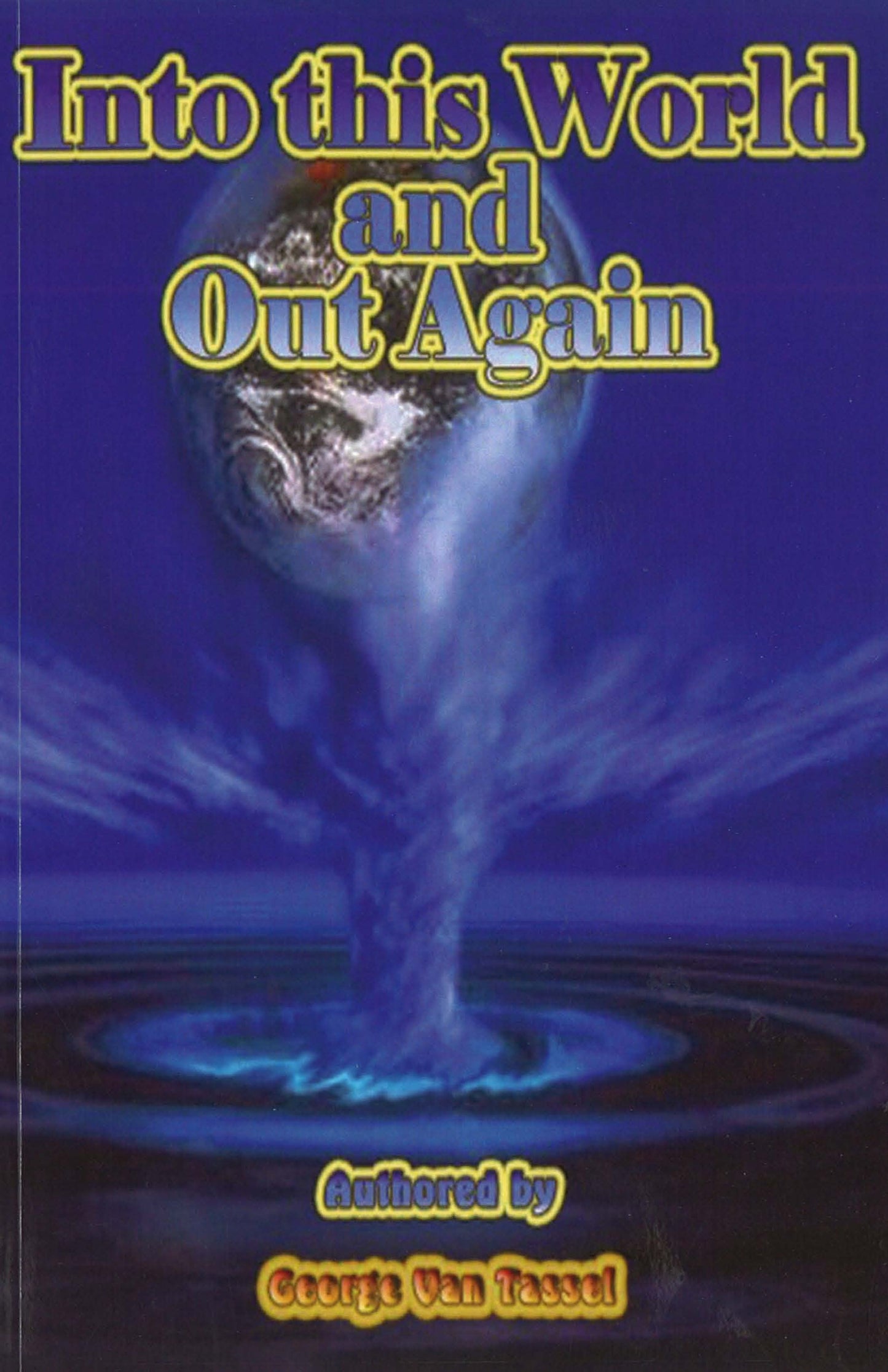 Into This World and Out Again. 2nd Edition.