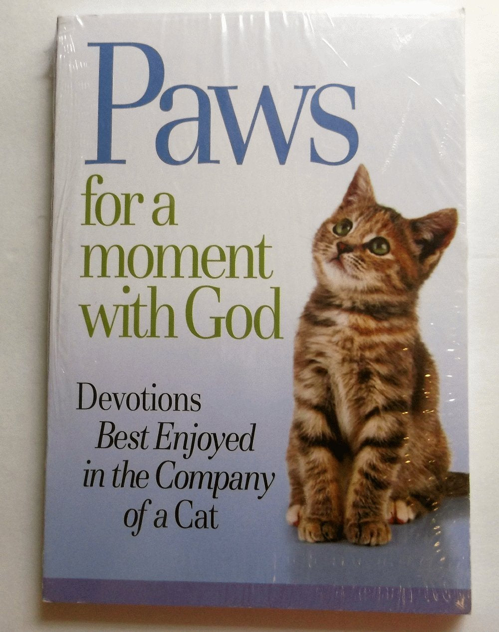 Paws for a Moment With God: Devotions Best Enjoyed in the Company of a Cat
