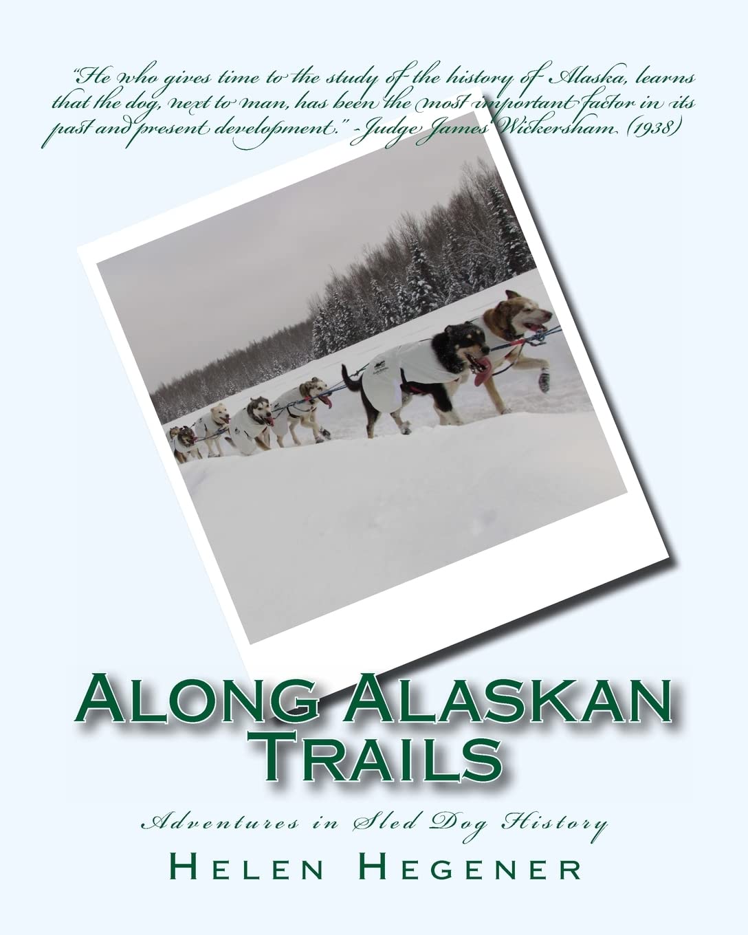 Along Alaskan Trails: Adventures in Sled Dog History