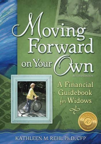 Moving Forward on Your Own: A Financial Guidebook for Widows - 6555