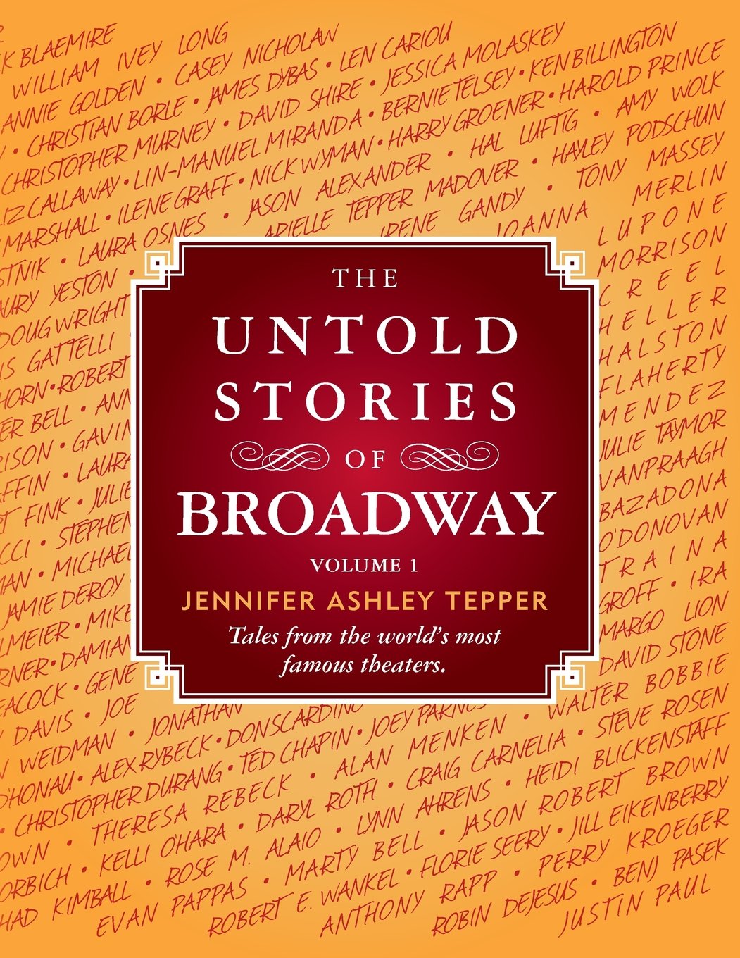The Untold Stories of Broadway: Tales from the world's most famous theaters - 3224