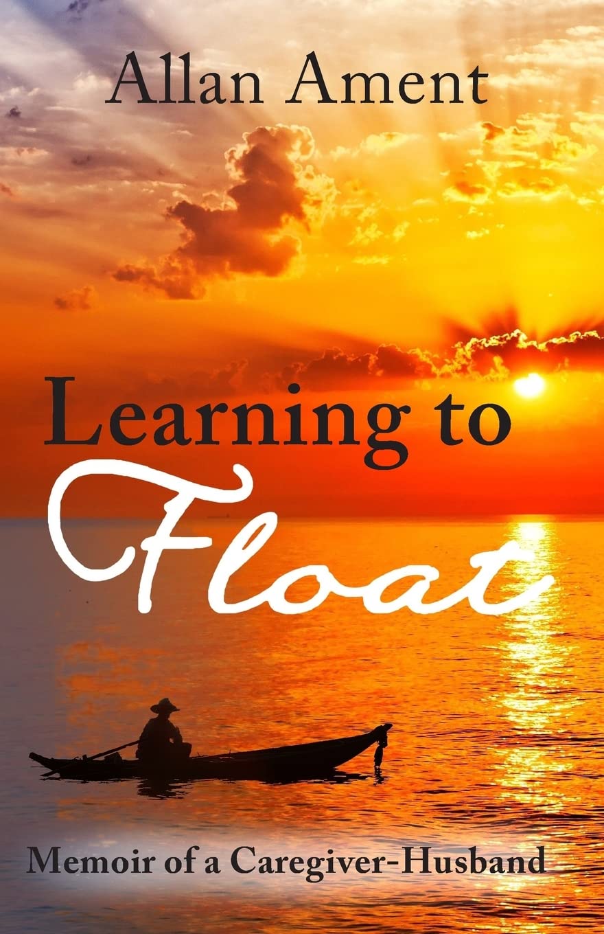 Learning to Float: Memoir of a Caregiver-Husband