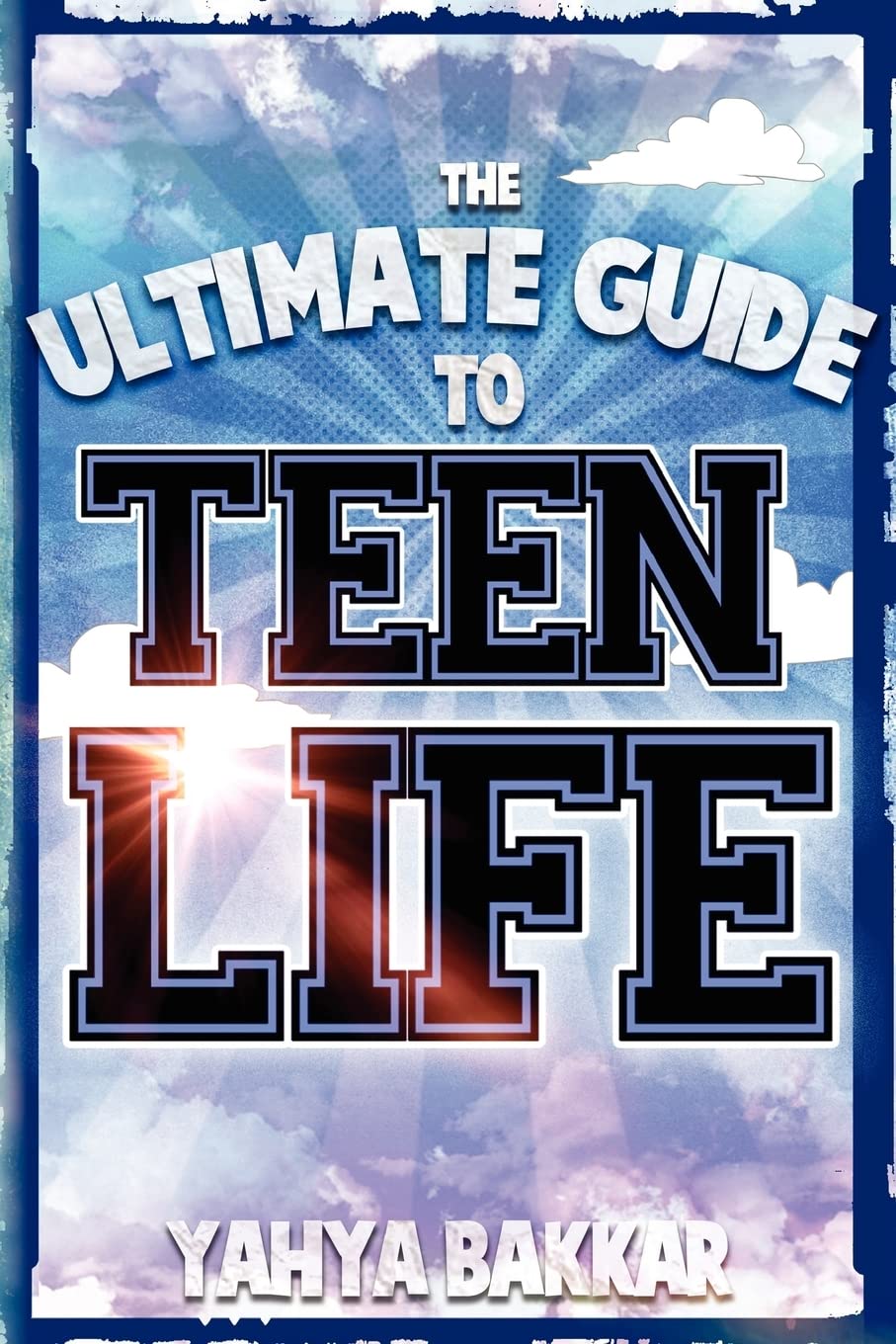 The Ultimate Guide to Teen Life