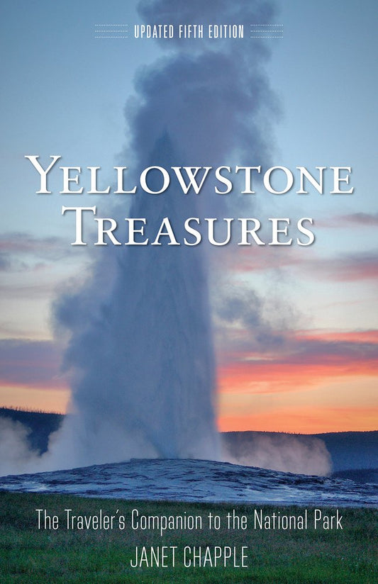 Yellowstone Treasures: The Traveler's Companion to the National Park - 5684