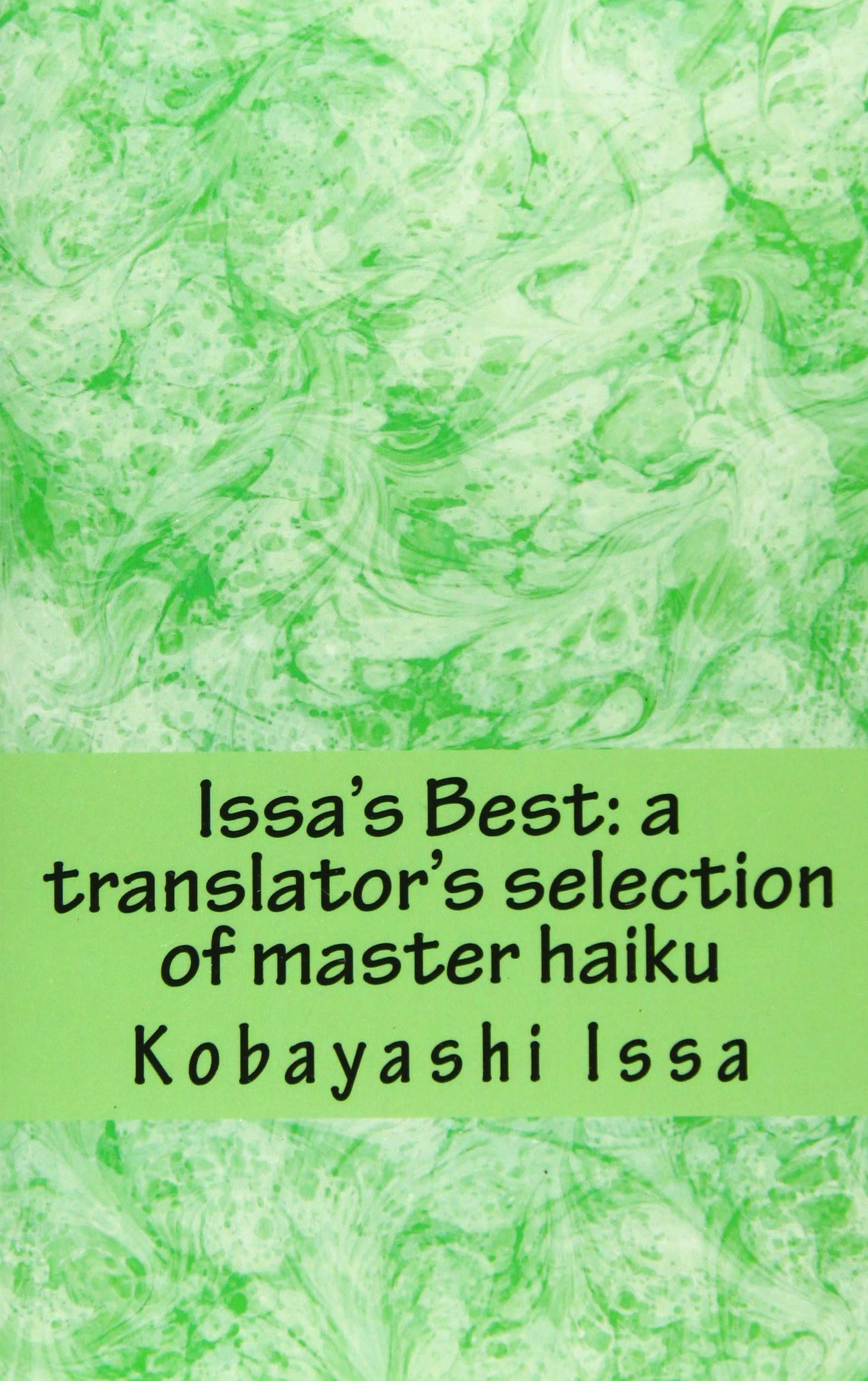 Issa's Best: A Translator's Selection of Master Haiku, Print Edition - 4662
