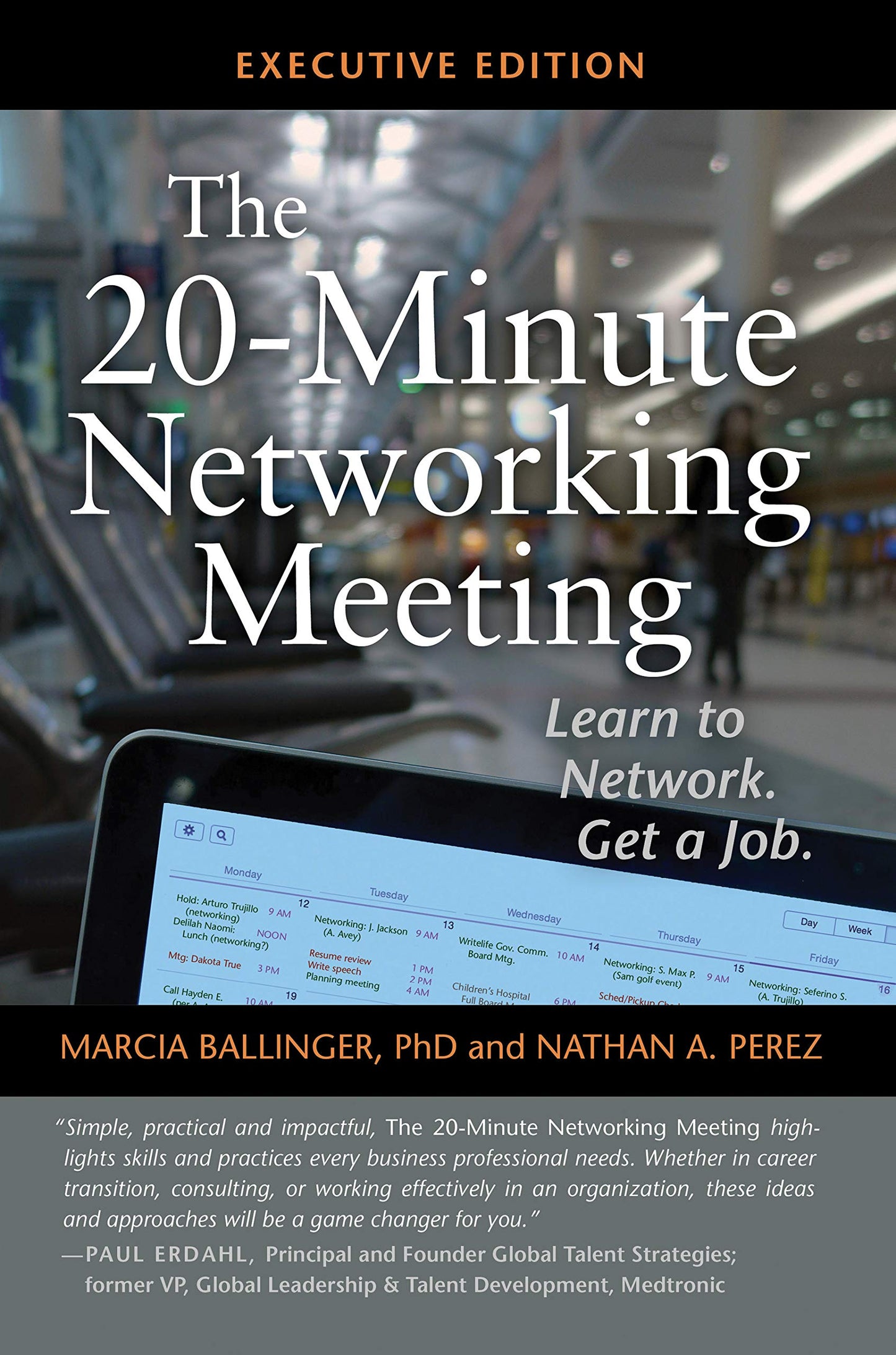 The 20-Minute Networking Meeting - Executive Edition: Learn to Network. Get a Job. - 7224