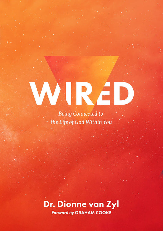 Wired: Being Connected with to the Life of God Within You - 1654