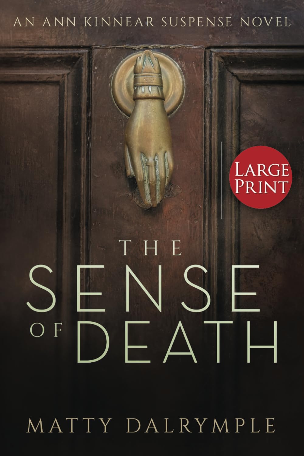 The Sense of Death: An Ann Kinnear Suspense Novel (Ann Kinnear Suspense Novels)