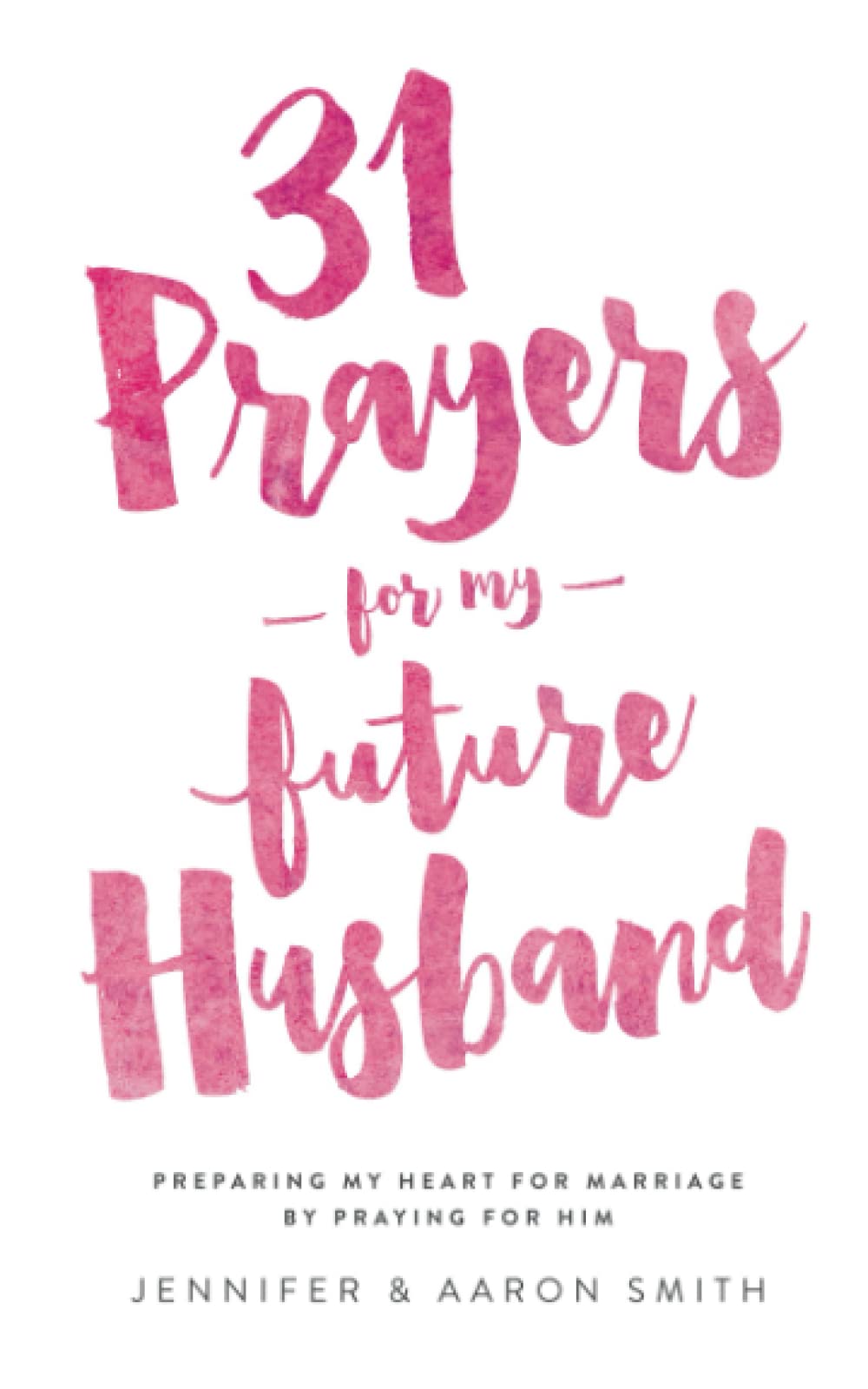31 PRAYERS FOR MY FUTURE HUSBAND