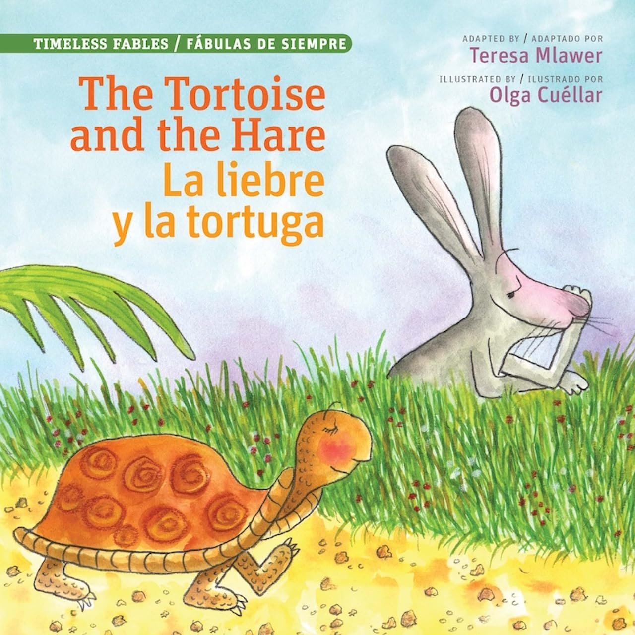 The Tortoise and the Hare / La Liebre y la Tortuga (Timeless Fables) (English and Spanish Edition)