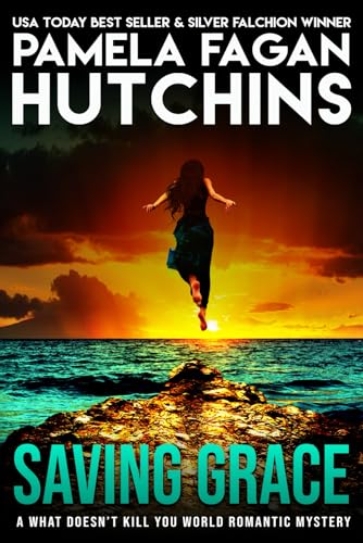 Saving Grace (What Doesn't Kill You, #1): A Katie Romantic Mystery