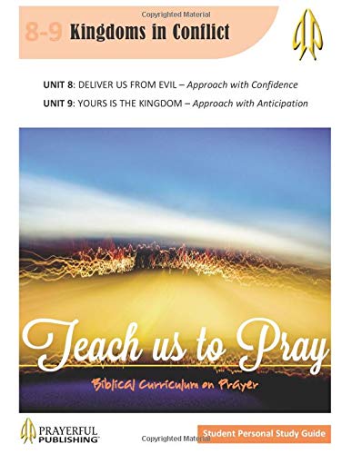 Kingdoms in Conflict: Student Personal Study Guide (Teach Us To Pray) - 1165