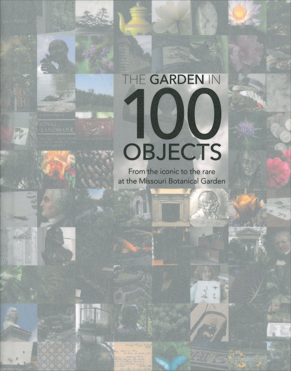 Garden in 100 Objects: From the Iconic to the Rare at the Missouri Botanical Garden - 8611