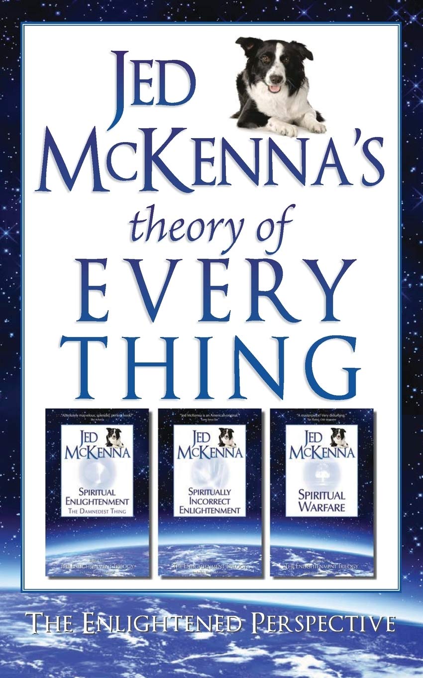 Jed McKenna's Theory of Everything: The Enlightened Perspective (The Dreamstate Trilogy)