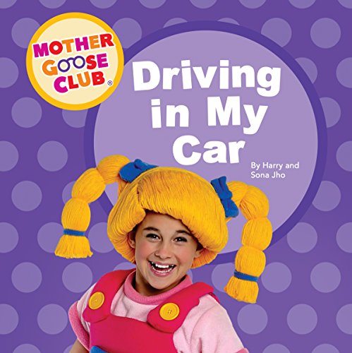 Mother Goose Club - Board Book - Driving in My Car
