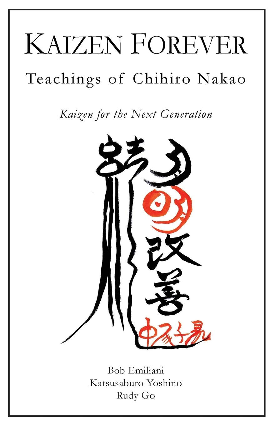 Kaizen Forever: Teachings of Chihiro Nakao