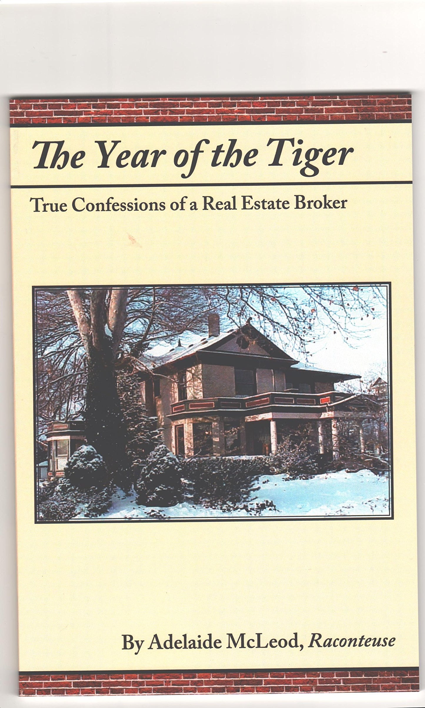 The Year of the Tiger - True Confessions of a Real Estate Broker