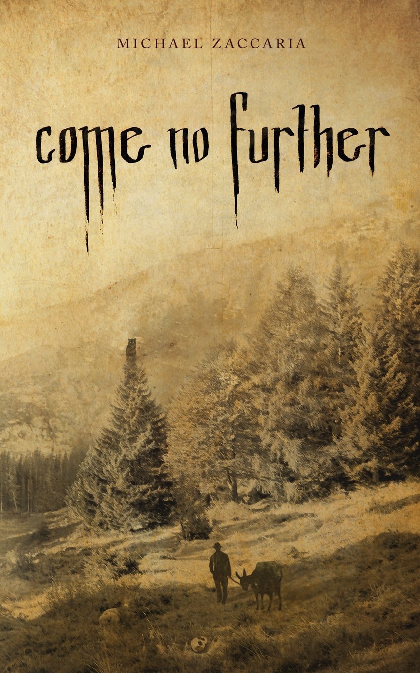 Come No Further: A Novel