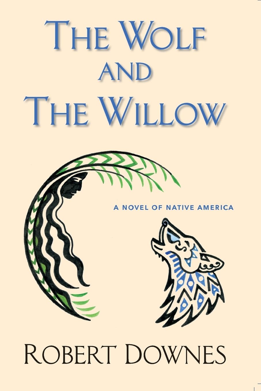 The Wolf and The Willow (The Ojibwe Saga)
