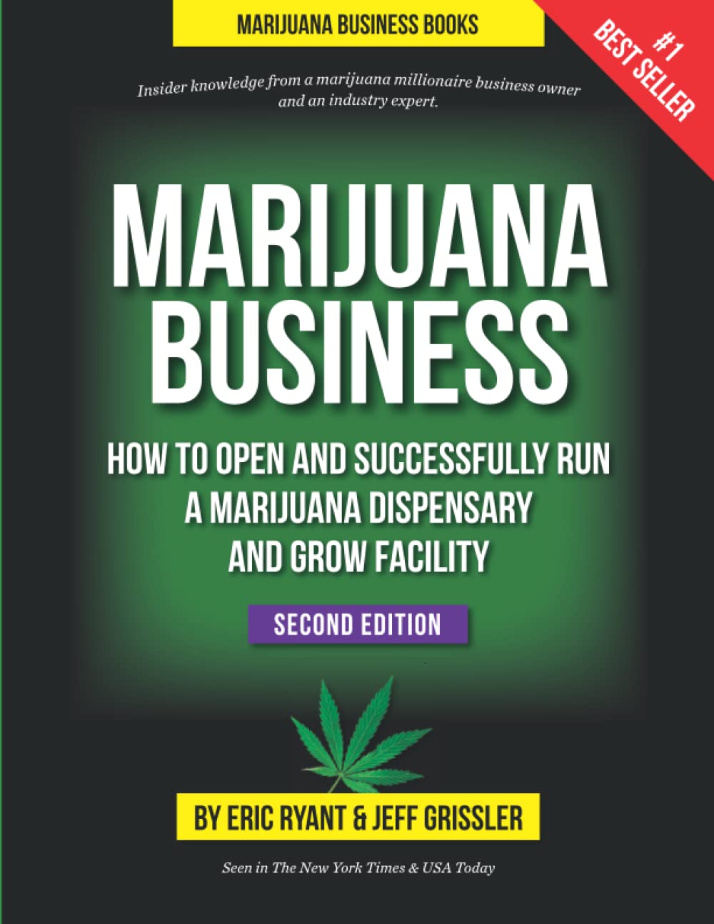 Marijuana Business - How to Open and Successfully Run a Marijuana Dispensary and Grow Facility: Insider Knowledge from a Marijuana Millionaire Business Owner and an Industry Expert - 4599