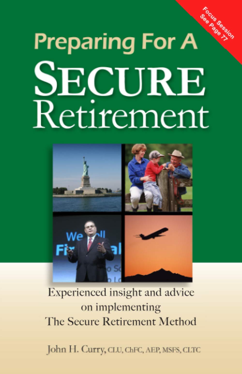 Preparing For A Secure Retirement: Expert insight and advice on implementing The Secure Retirement Method