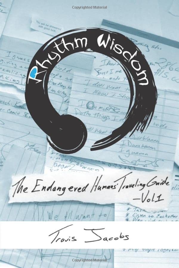 Rhythm Wisdom: The Endangered Humans' Traveling Guide - 9491